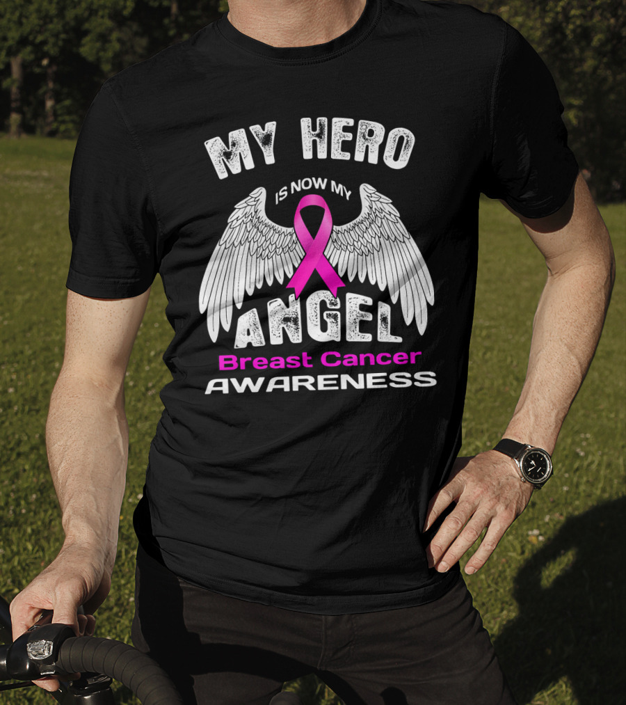 MY HERO IS NOW MY ANGEL Breast Cancer Awareness T-Shirt