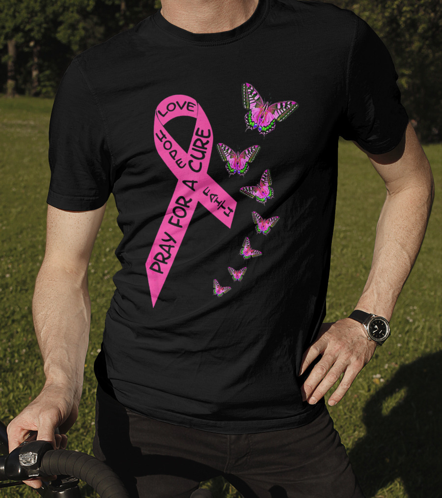 Pray For A Cure Love Faith Breast Cancer Awareness Butterflies T-Shirt
