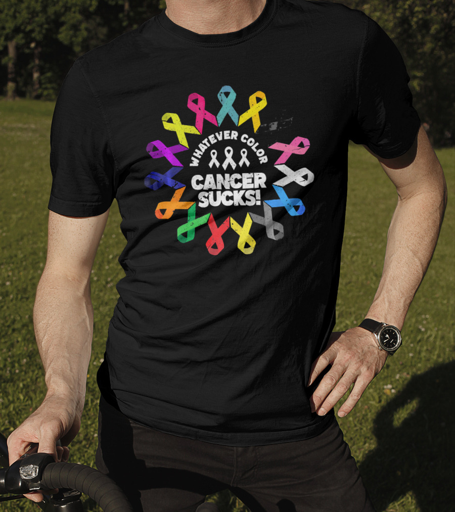Whatever Color Cancer Sucks Fight Cancer Ribbons T-Shirt