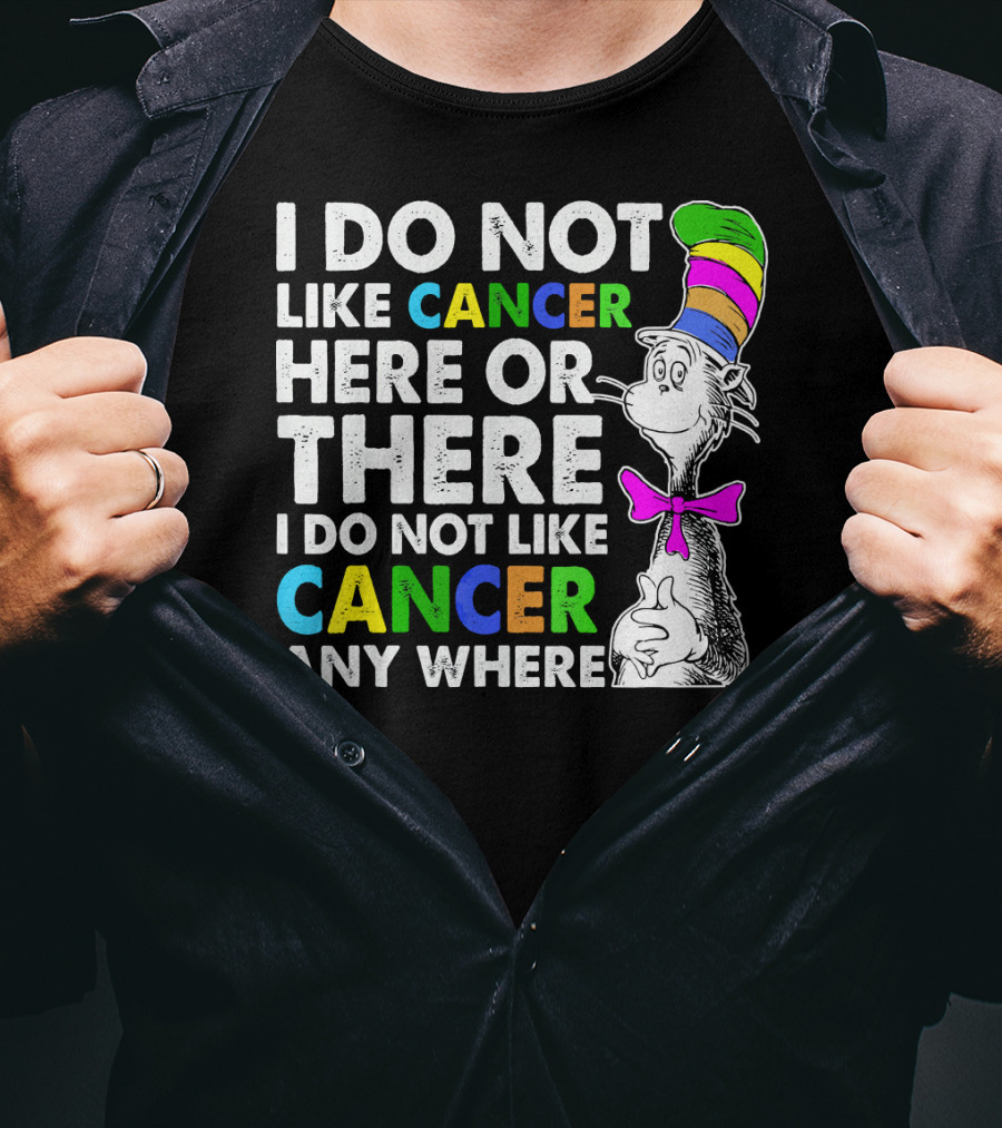 I Do Not Like Cancer Here Or There Anywhere Vintage Retro Cat Hat T-Shirt