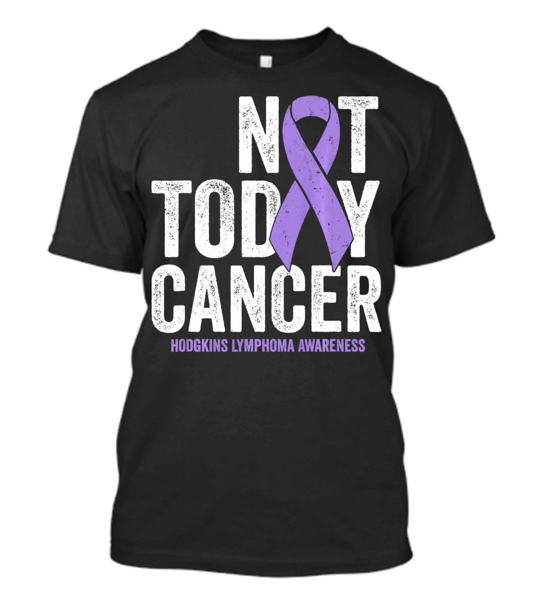 Not Today Cancer Hodgkins Lymphoma Awareness T-Shirt
