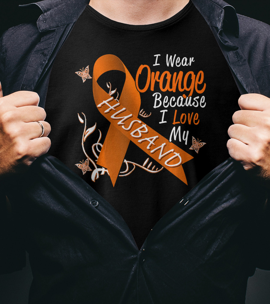I Wear Orange Because I Love My Husband Leukemia Cancer T-Shirt