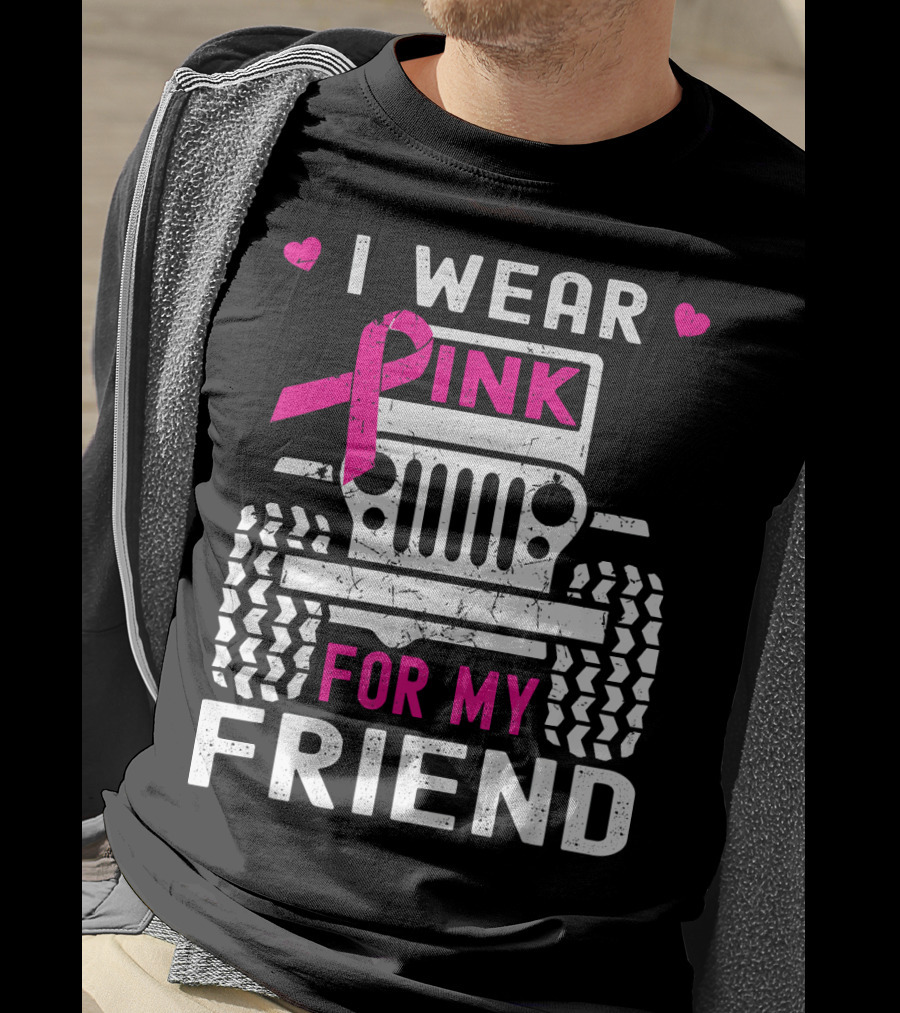 I Wear Pink For My Friend Jeep Breast Cancer Awareness T-Shirt