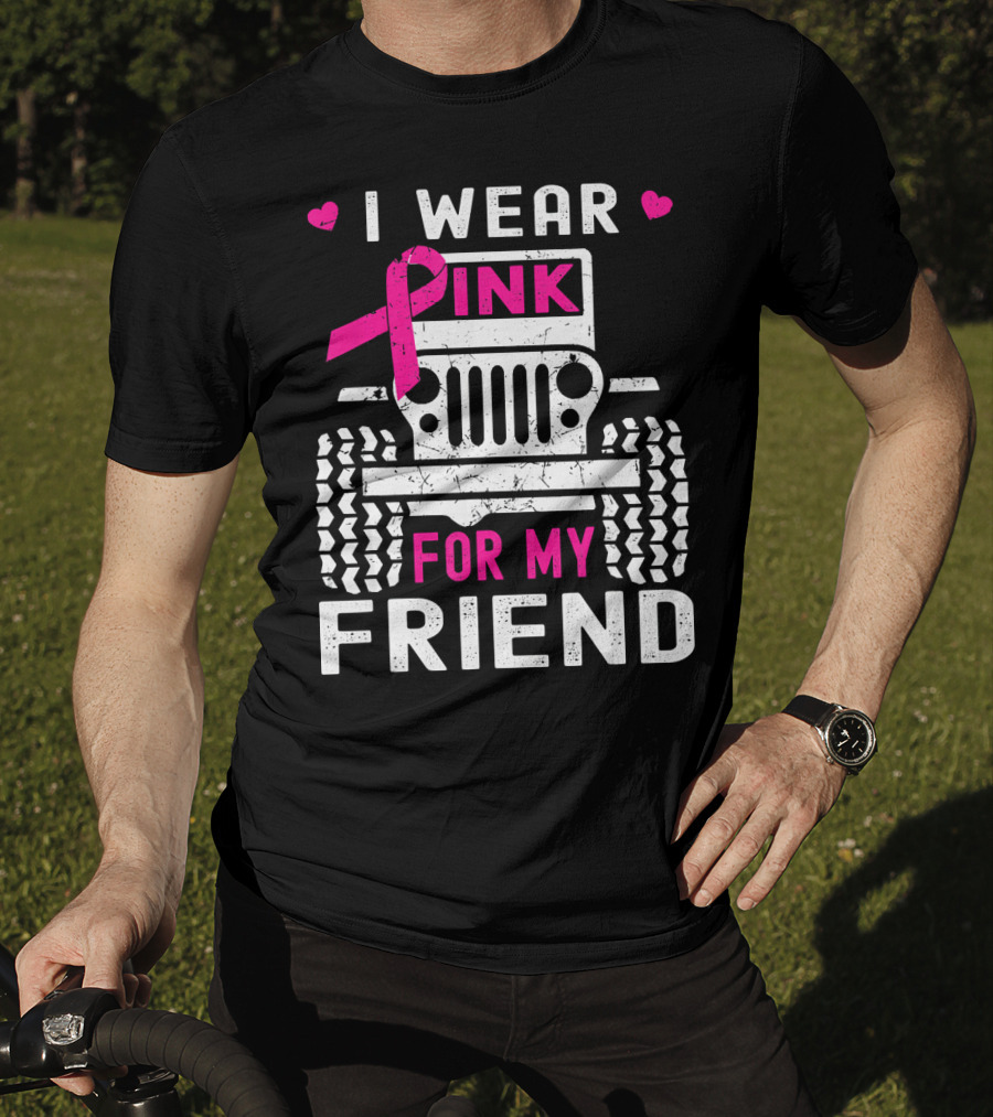 I Wear Pink For My Friend Jeep Breast Cancer Awareness T-Shirt