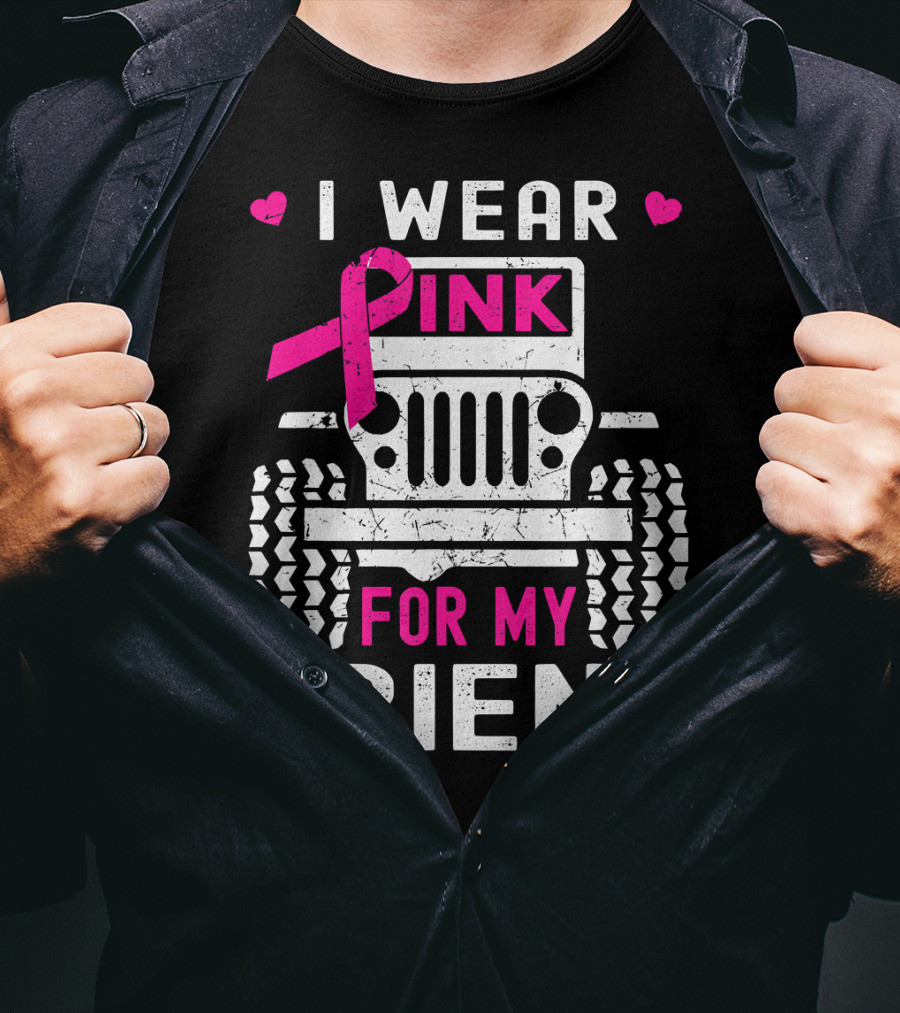 I Wear Pink For My Friend Jeep Breast Cancer Awareness T-Shirt