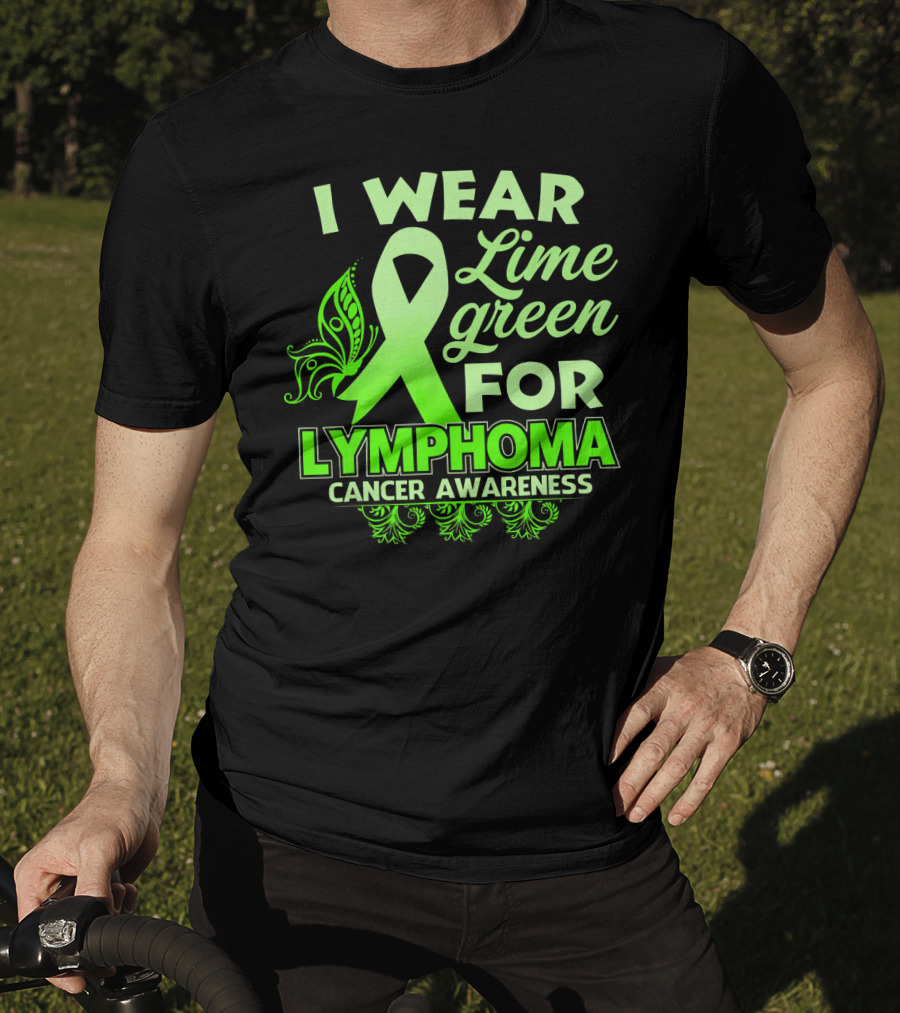 I Wear Lime Green For Lymphoma Cancer Awareness T-Shirt
