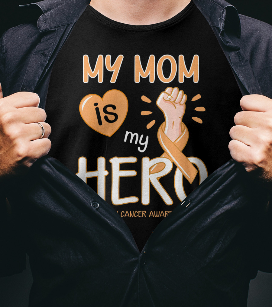 My Mom Is My Hero Kidney Cancer Awareness Fist Heart T-Shirt