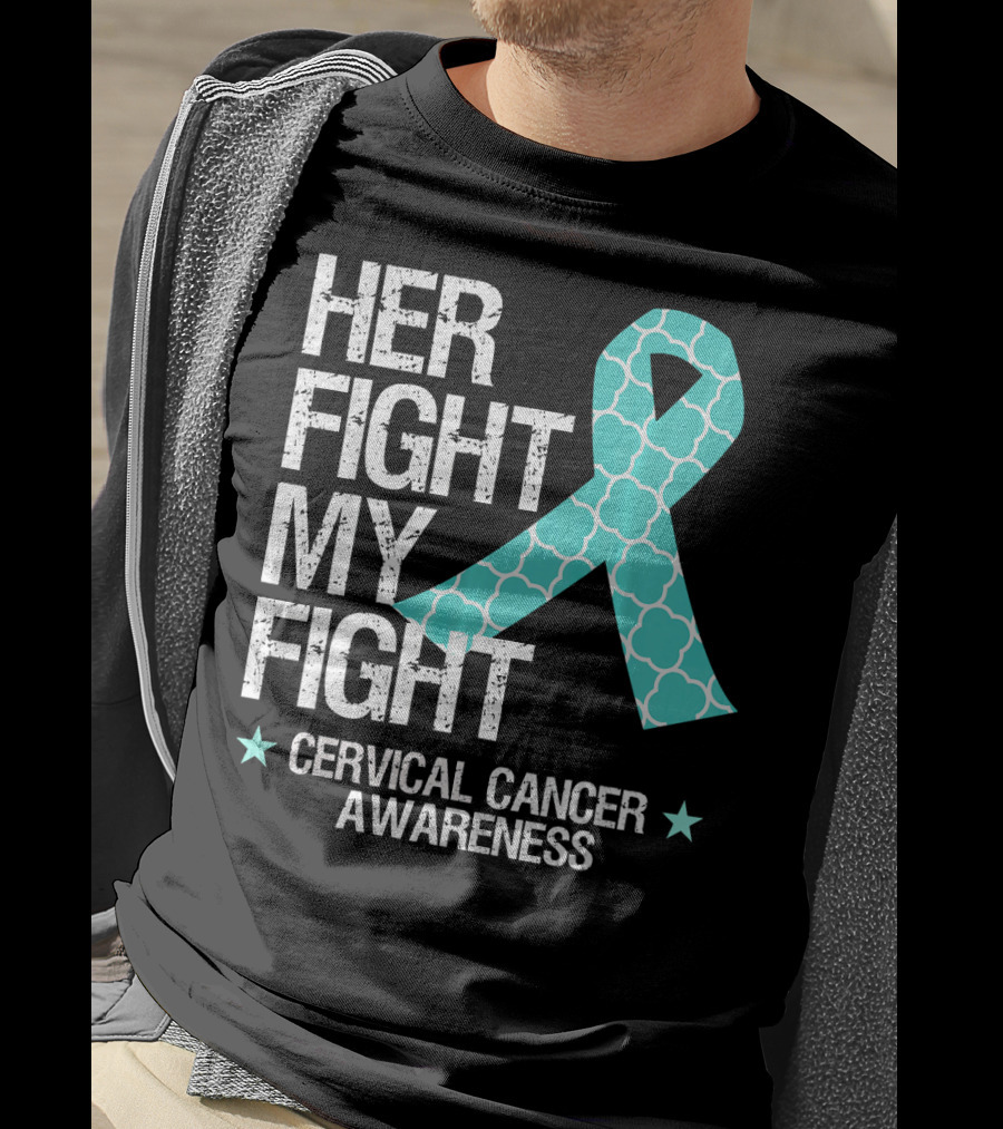 Her Fight My Fight Cervical Cancer Awareness T-Shirt
