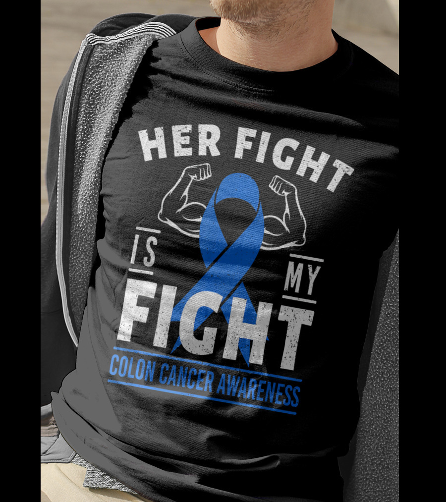 Her Fight Is My Fight Blue Ribbon Colon Cancer Awareness T-Shirt