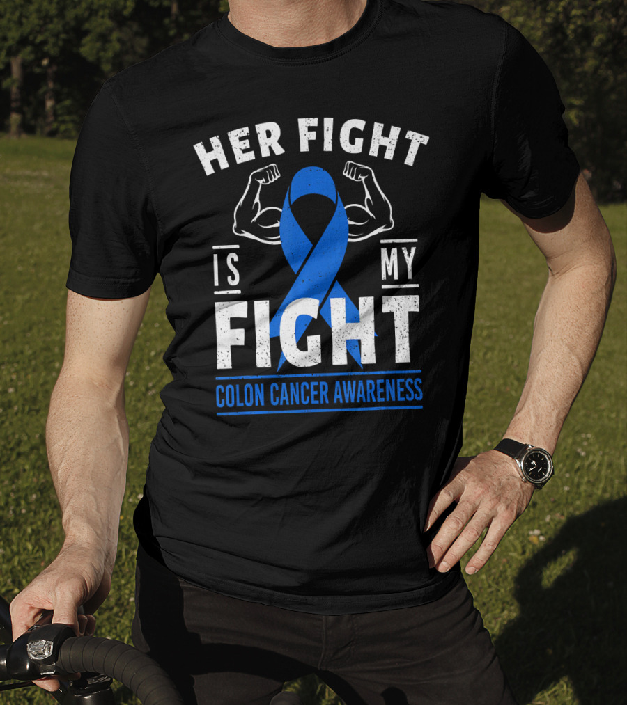 Her Fight Is My Fight Blue Ribbon Colon Cancer Awareness T-Shirt