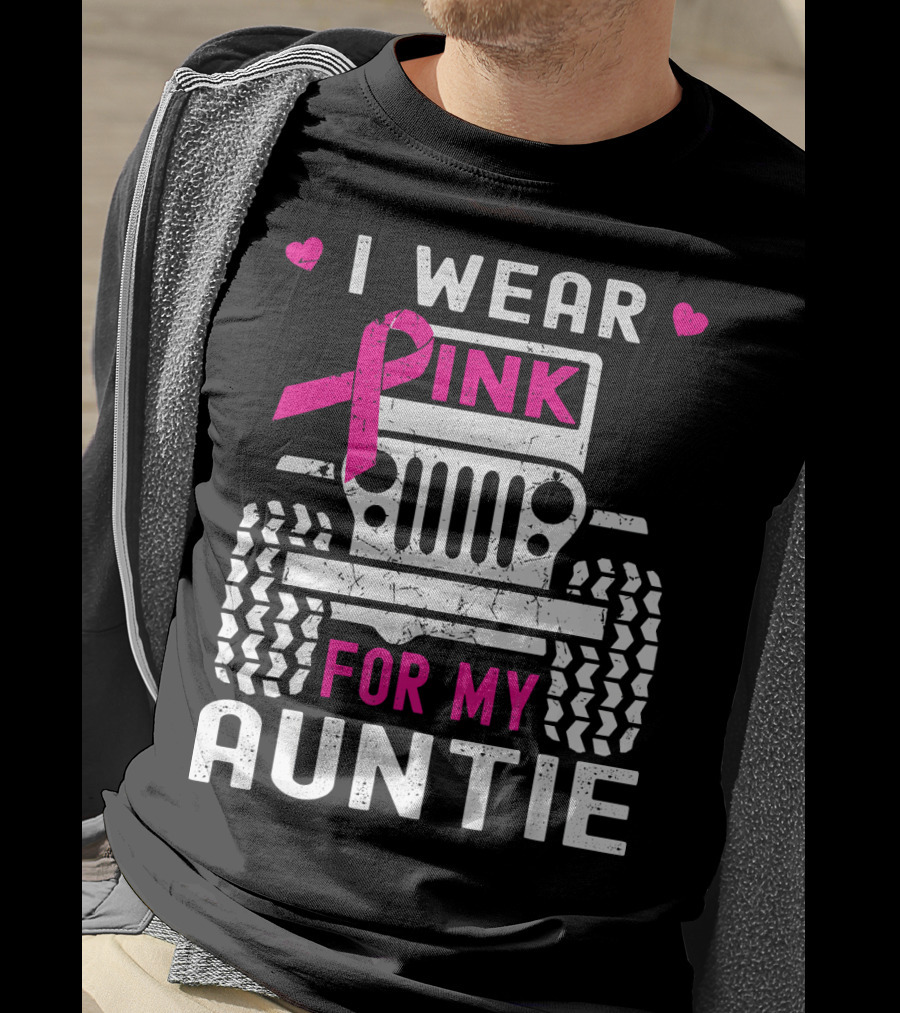 I Wear Pink For My Auntie Jeep Breast Cancer Awareness T-Shirt