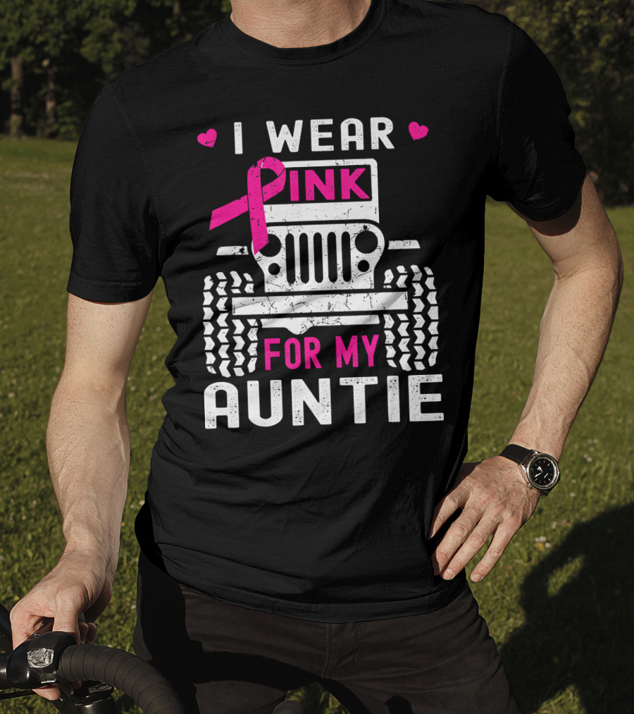 I Wear Pink For My Auntie Jeep Breast Cancer Awareness T-Shirt