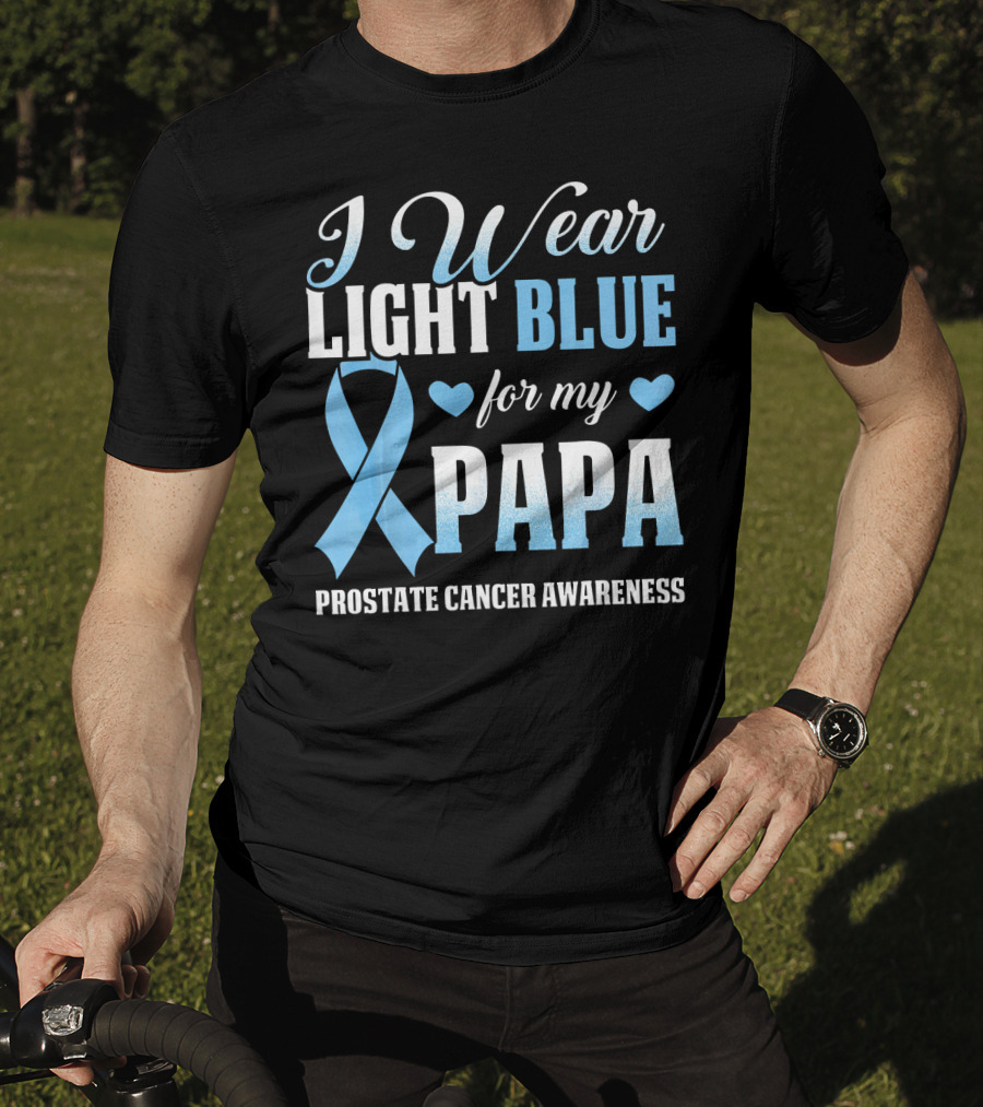 I Wear Light Blue For My Papa Prostate Cancer Awareness T-Shirt