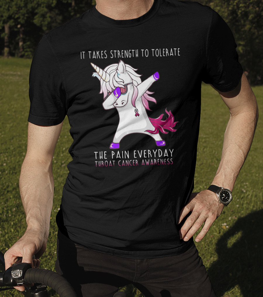 It Takes Strength To Tolerate The Pain Everyday Throat Cancer Awareness Unicorn T-Shirt