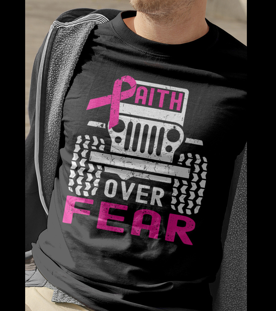 Faith Over Fear Jeep Breast Cancer Awareness T-Shirt