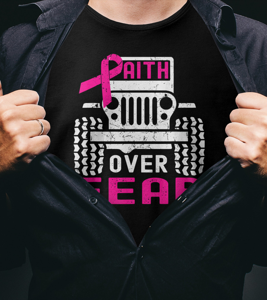 Faith Over Fear Jeep Breast Cancer Awareness T-Shirt