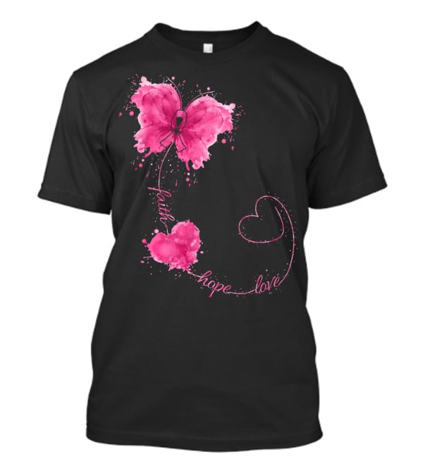 Faith Hope Love Butterfly With Pink Ribbon Breast Cancer Awareness T-Shirt
