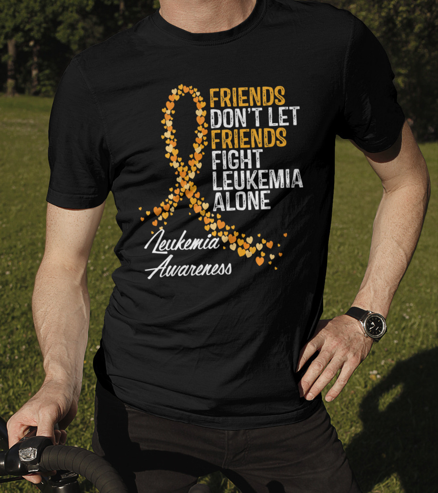 Friends Don't Let Friends Fight Leukemia Alone Leukemia Awareness T-Shirt