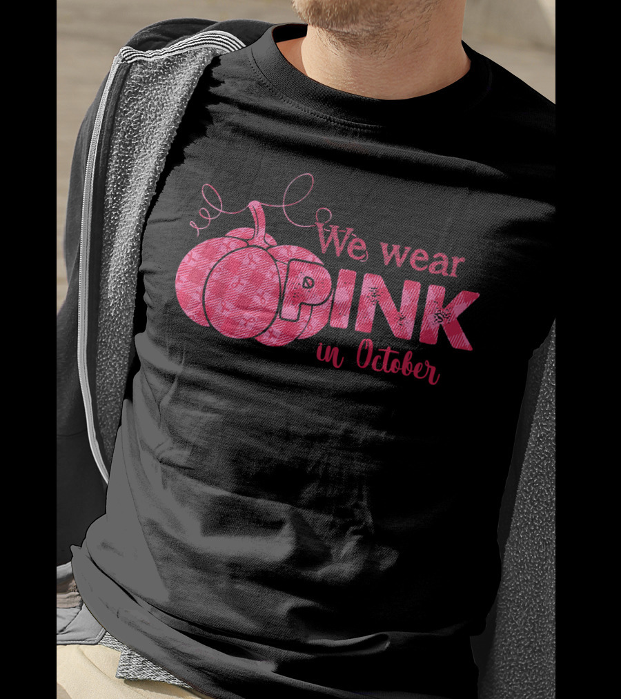 We Wear Pink In October Pumpkin T-Shirt
