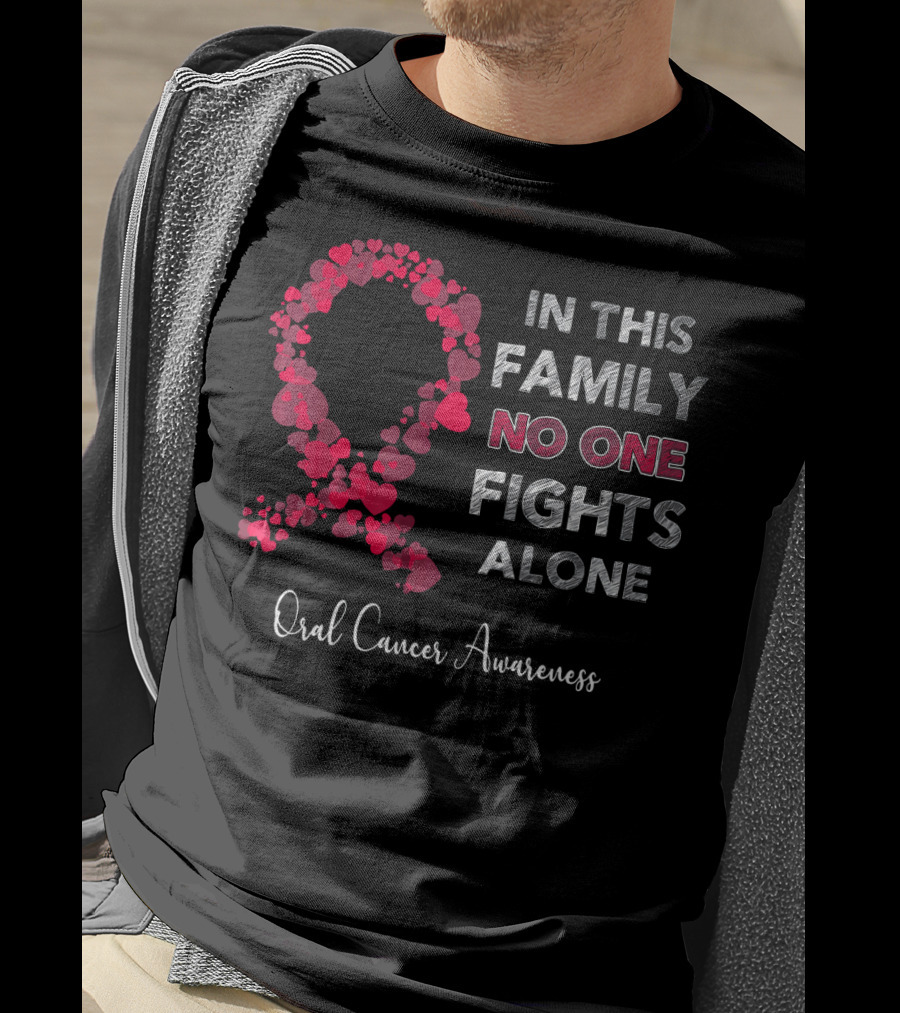 In This Family No One Fights Alone Oral Cancer Awareness T-Shirt