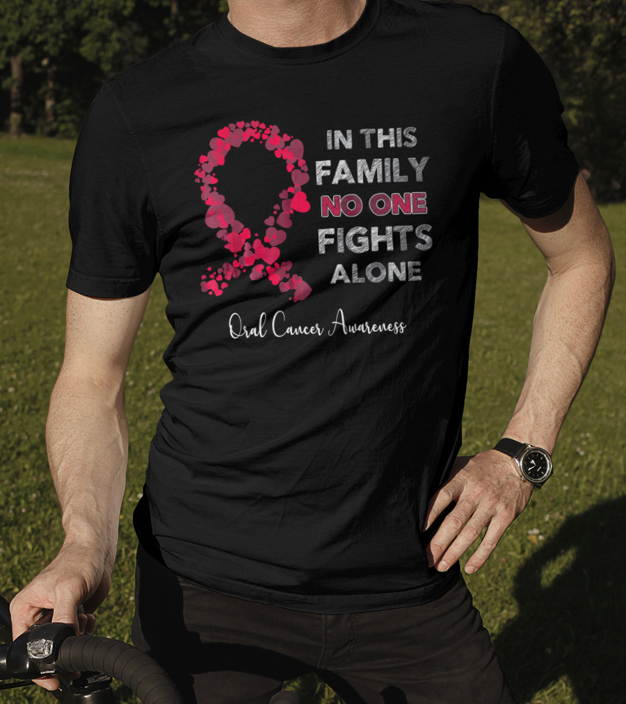 In This Family No One Fights Alone Oral Cancer Awareness T-Shirt