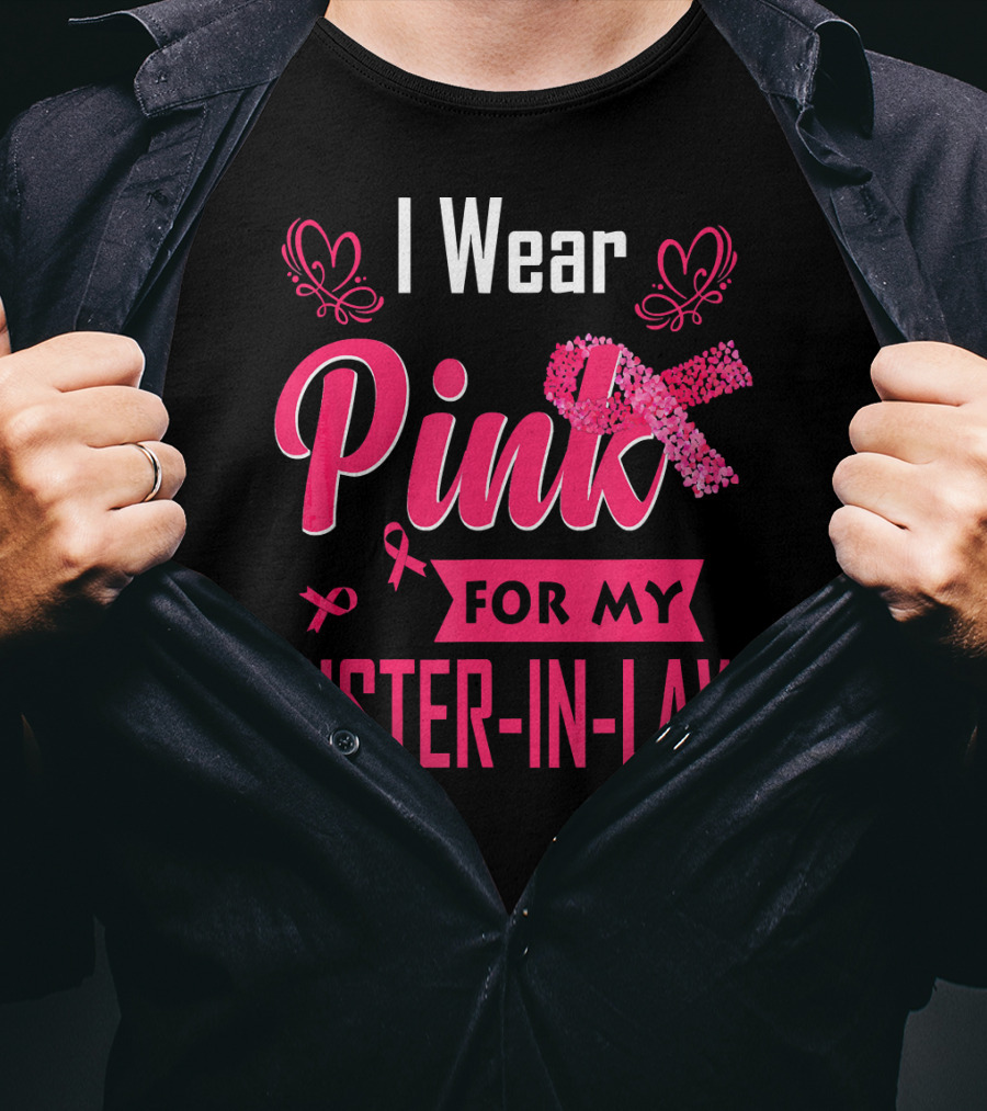 I Wear Pink For My Sister-In-Law T-Shirt