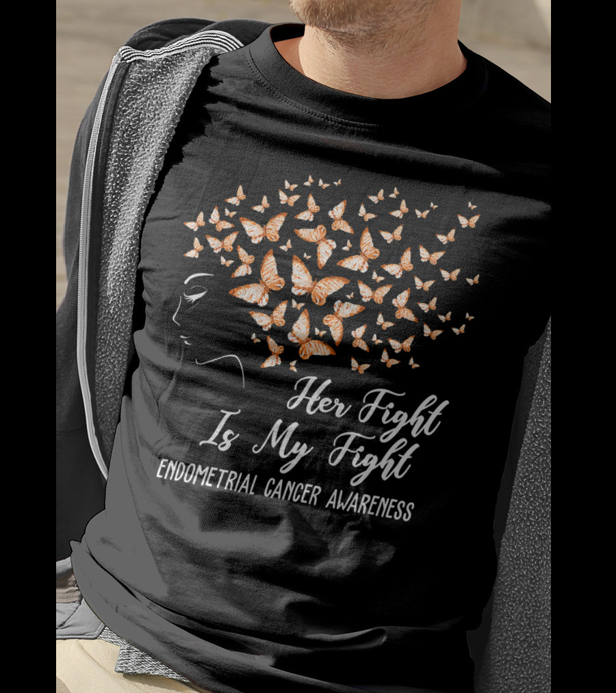 Her Fight Is My Fight Endometrial Cancer Awareness Butterfly T-Shirt