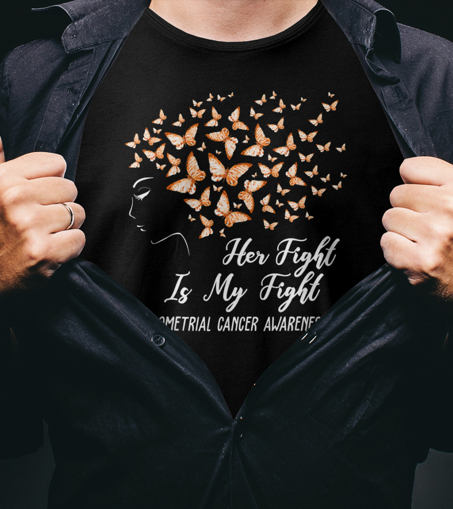 Her Fight Is My Fight Endometrial Cancer Awareness Butterfly T-Shirt