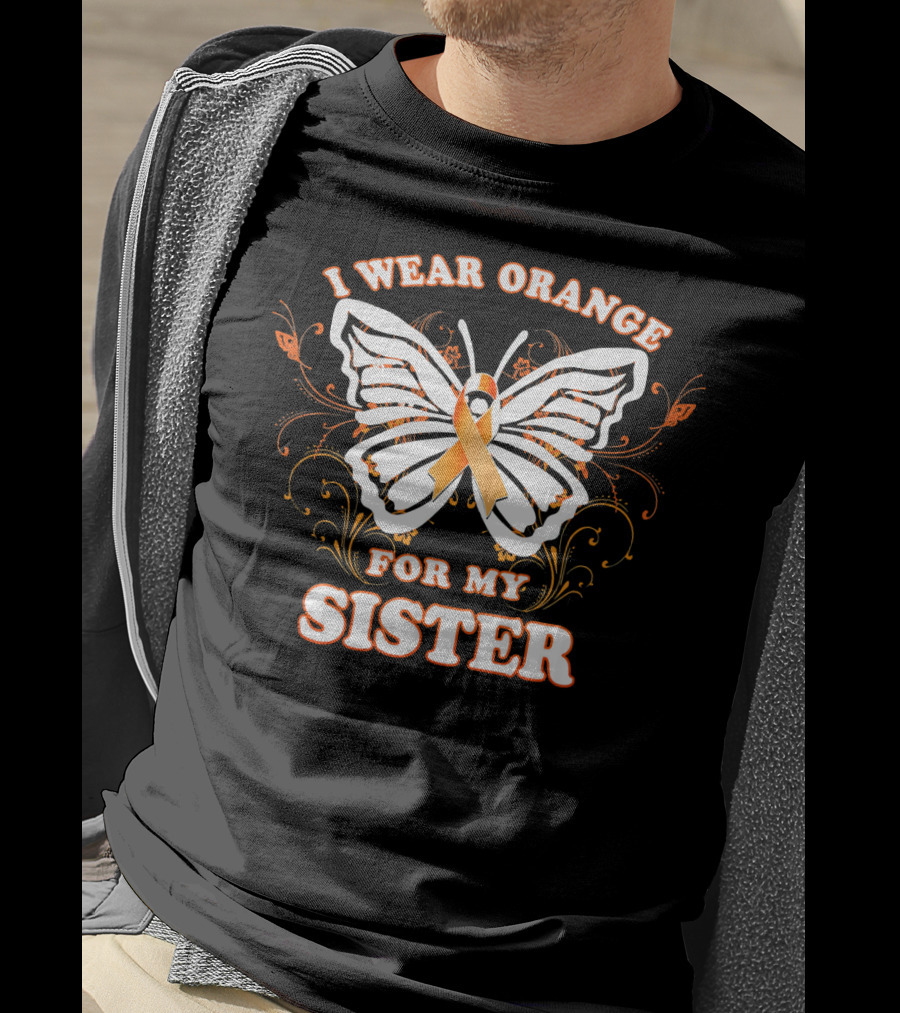 I Wear Orange For My Sister Leukemia Cancer Awareness Butterfly T-Shirt