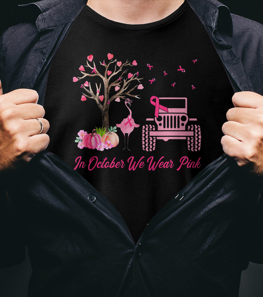 In October We Wear Pink Flamingo Jeep Breast Cancer Awareness T-Shirt