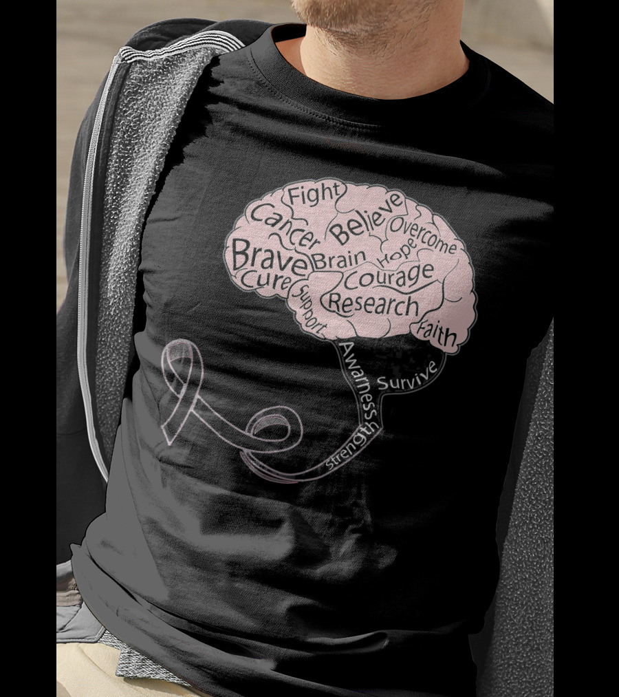 Men And Women Motivation Brain Cancer Fight Believe Brave Awareness Courage Strength Support T-Shirt