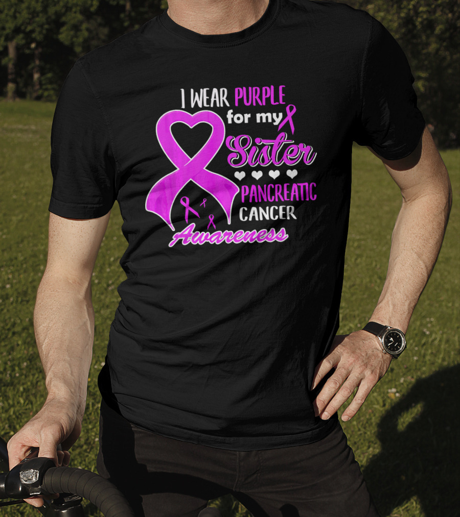 I Wear Purple For My Sister Pancreatic Cancer Awareness T-Shirt