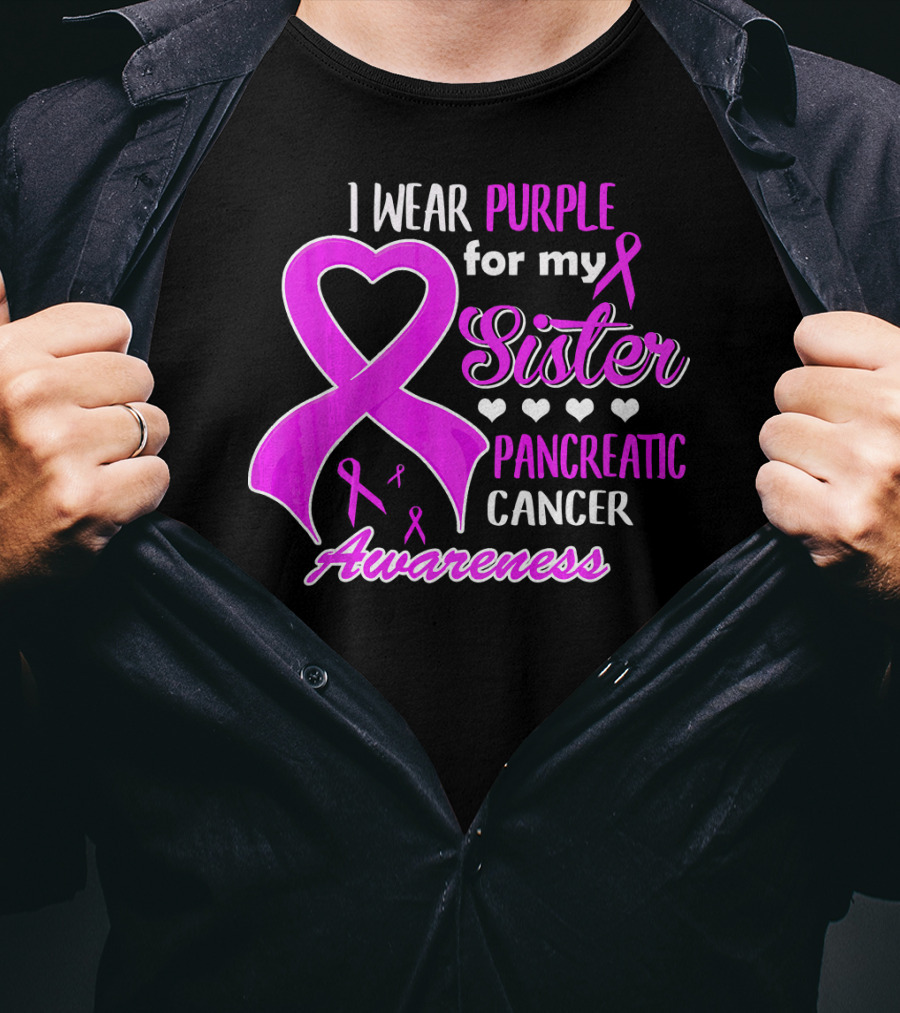 I Wear Purple For My Sister Pancreatic Cancer Awareness T-Shirt