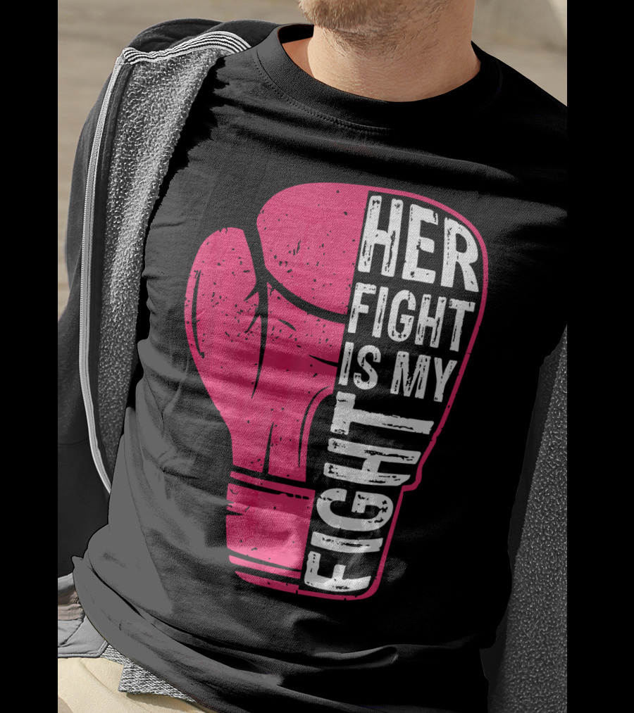 Her Fight Is My Fight Pink Boxing Glove T-Shirt