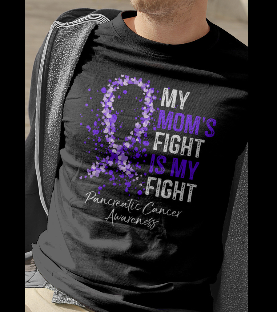 My Mom's Fight Is My Fight Pancreatic Cancer Awareness T-Shirt