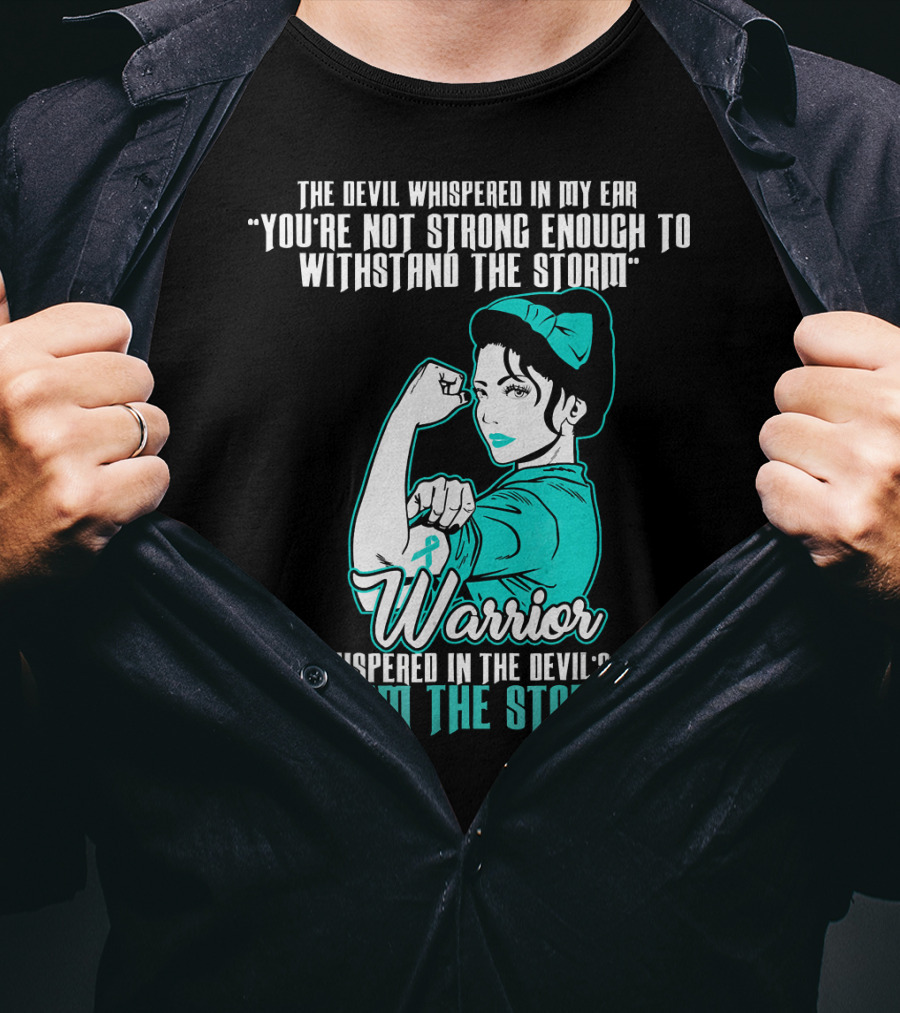 Warrior Wife Teal I Am The Storm Ovarian Cancer T-Shirt