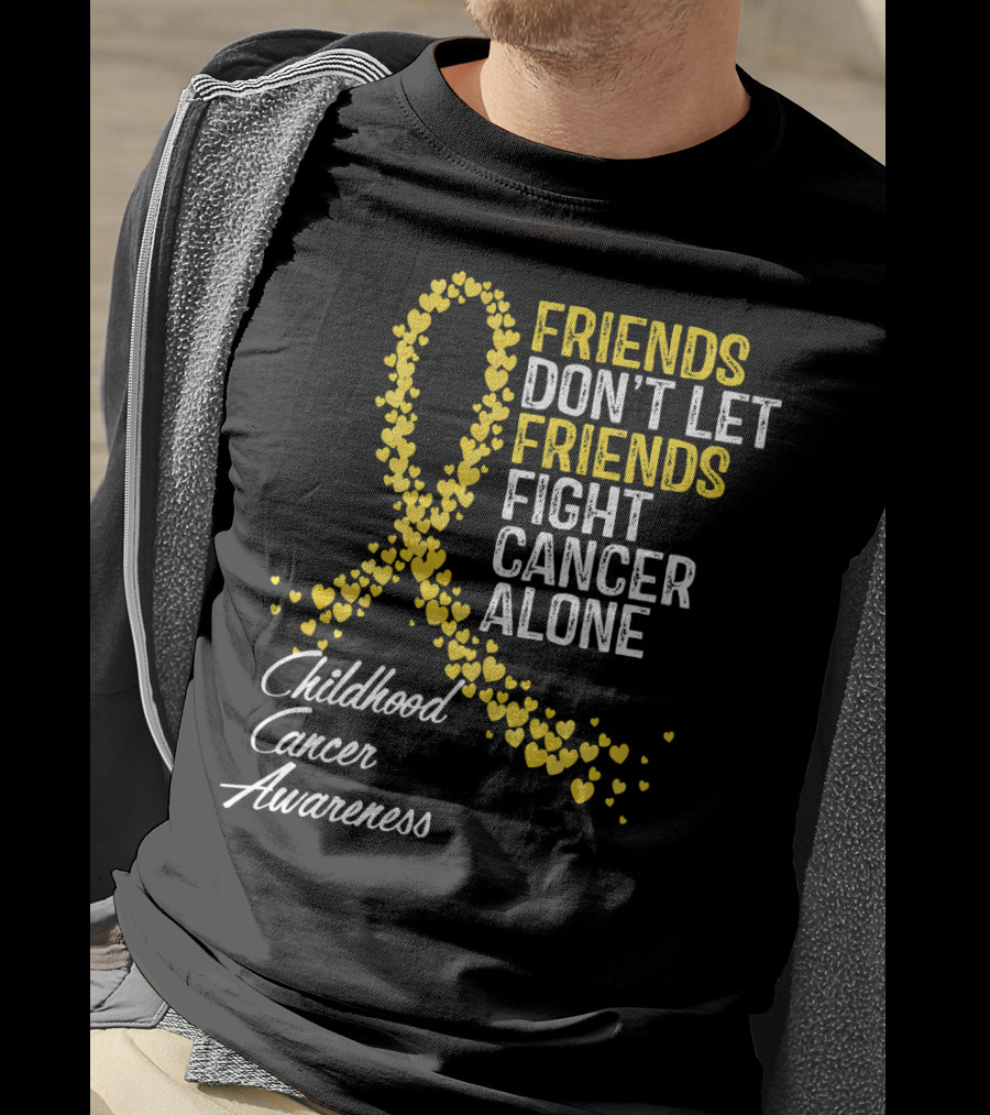 Friends Don't Let Friends Fight Cancer Alone Childhood Cancer Awareness T-Shirt