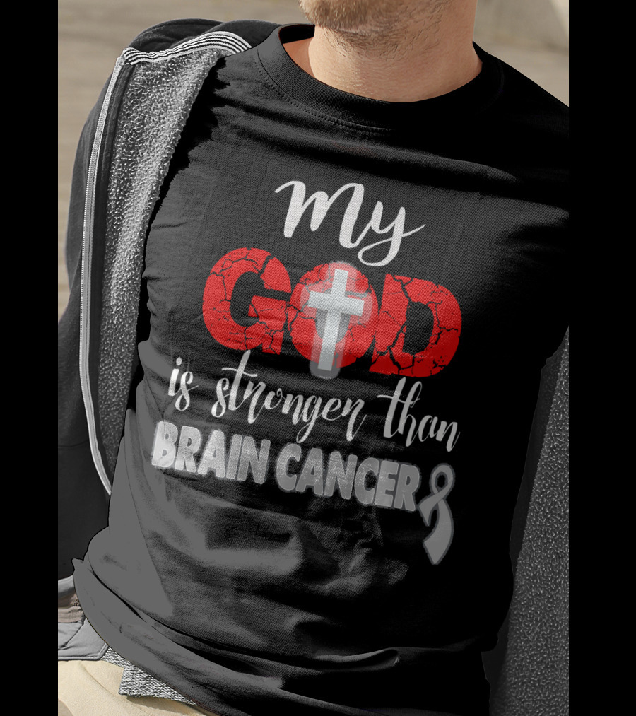 My God Is Stronger Than Brain Cancer Cross T-Shirt