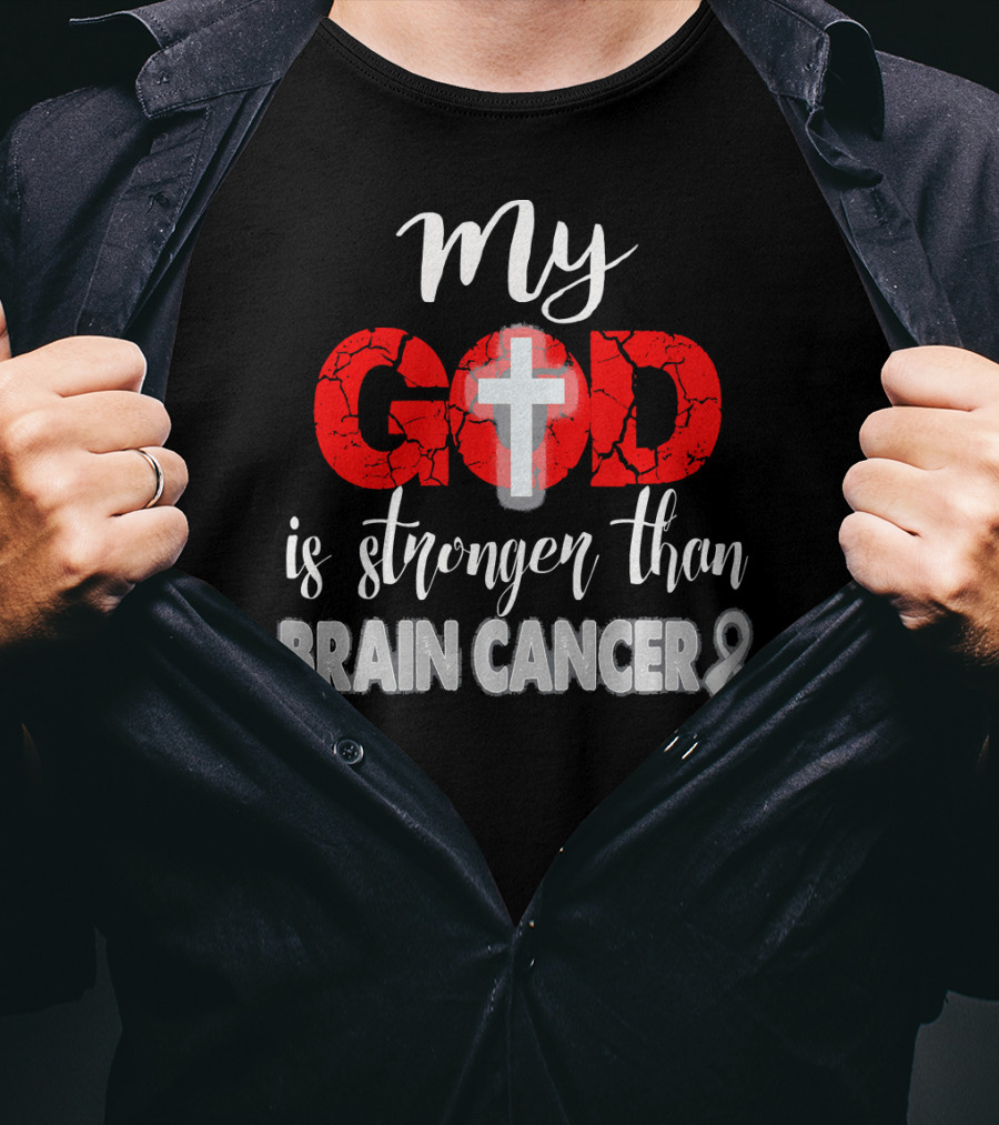 My God Is Stronger Than Brain Cancer Cross T-Shirt