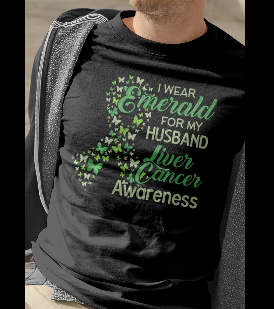I Wear Emerald For My Husband Liver Cancer Awareness T-Shirt