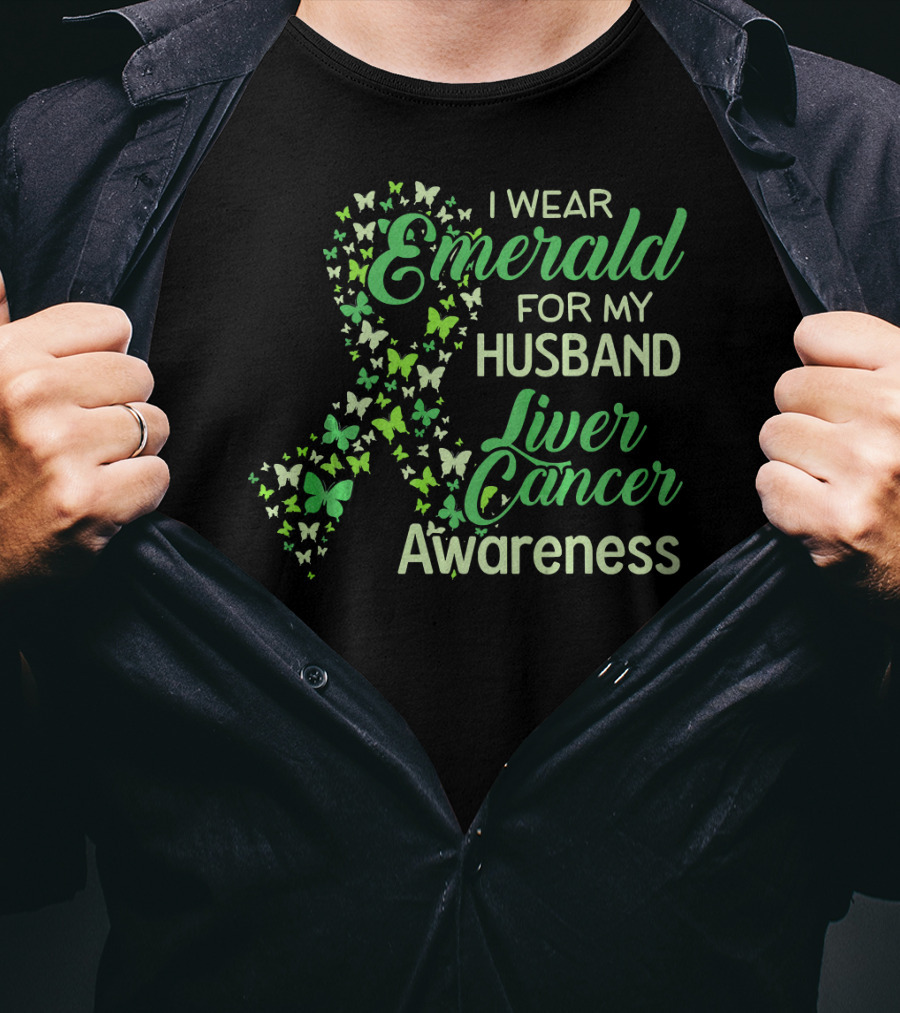 I Wear Emerald For My Husband Liver Cancer Awareness T-Shirt