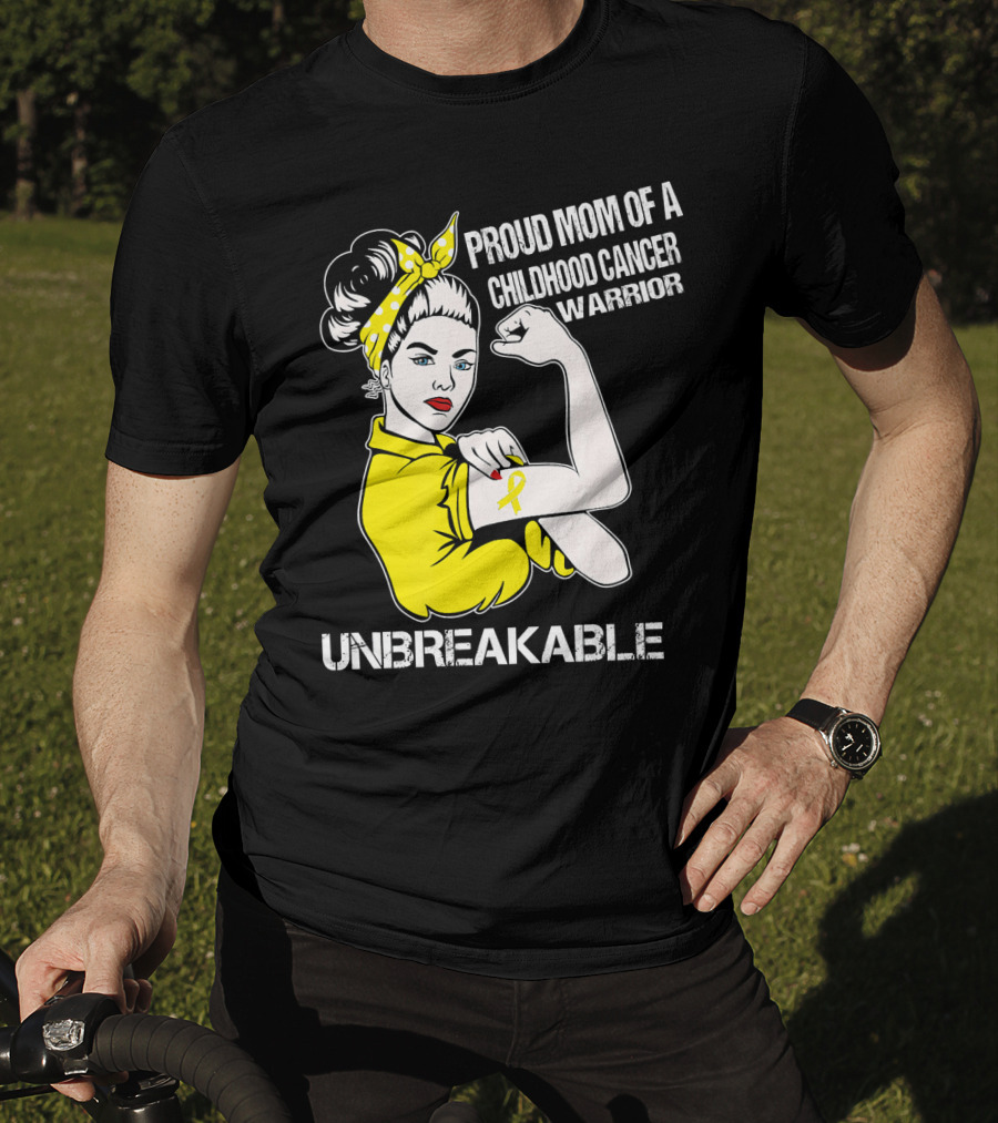 Proud Mom Of A Childhood Cancer Warrior Unbreakable T-Shirt