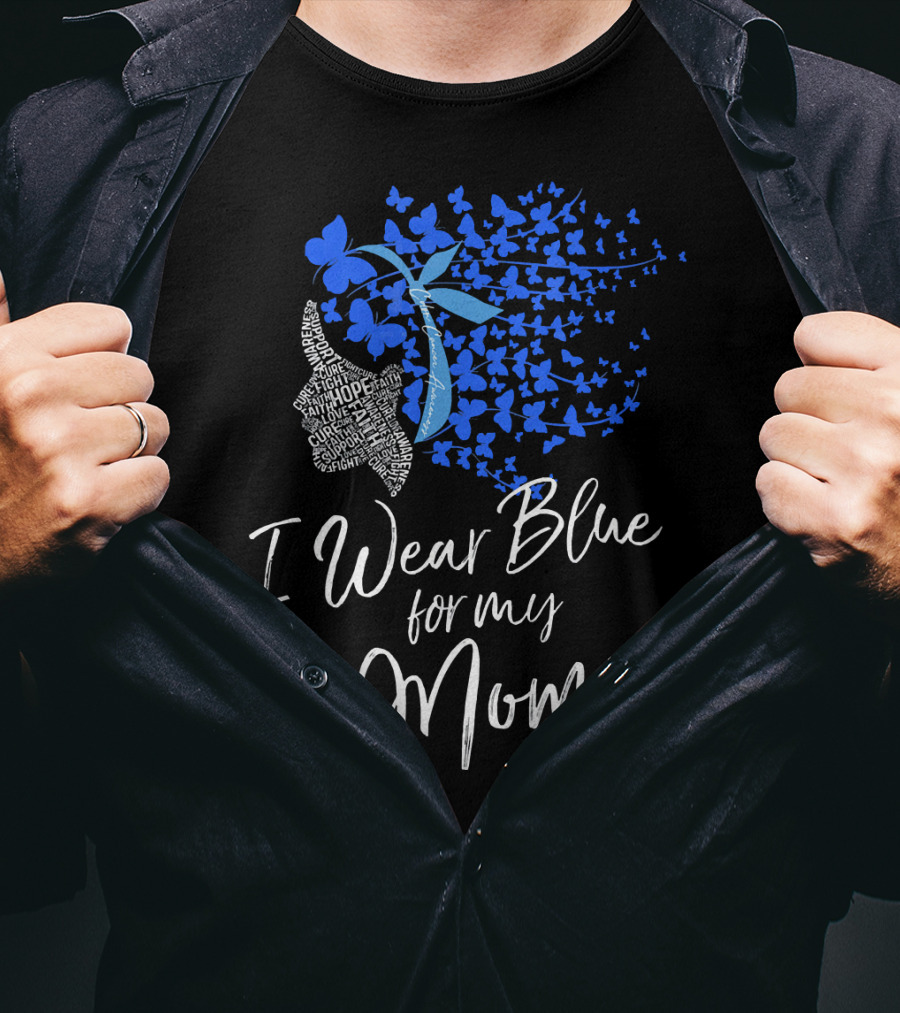 I Wear Blue For My Mom Colon Cancer Awareness Butterfly Ribbon T-Shirt