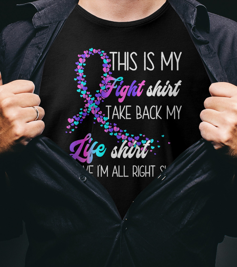 This Is My Fight Take Back My Life Shirt Prove I'm All Right Thyroid Cancer T-Shirt