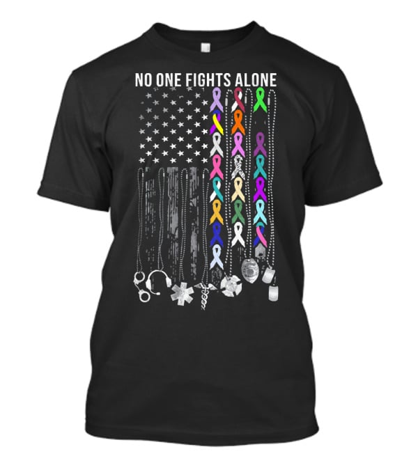 No One Fights Alone Cancer Awareness Ribbon Support Flag T-Shirt