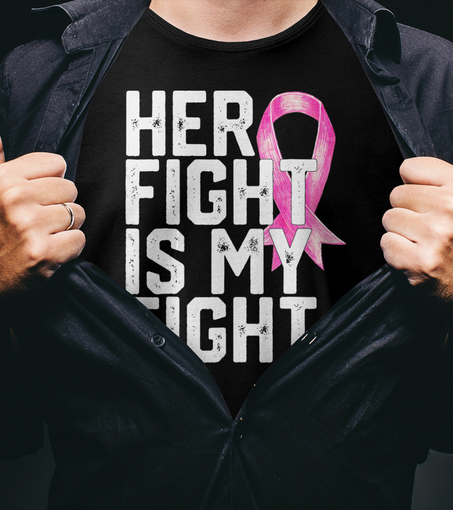 Her Fight Is My Fight Breast Cancer Awareness Family T-Shirt