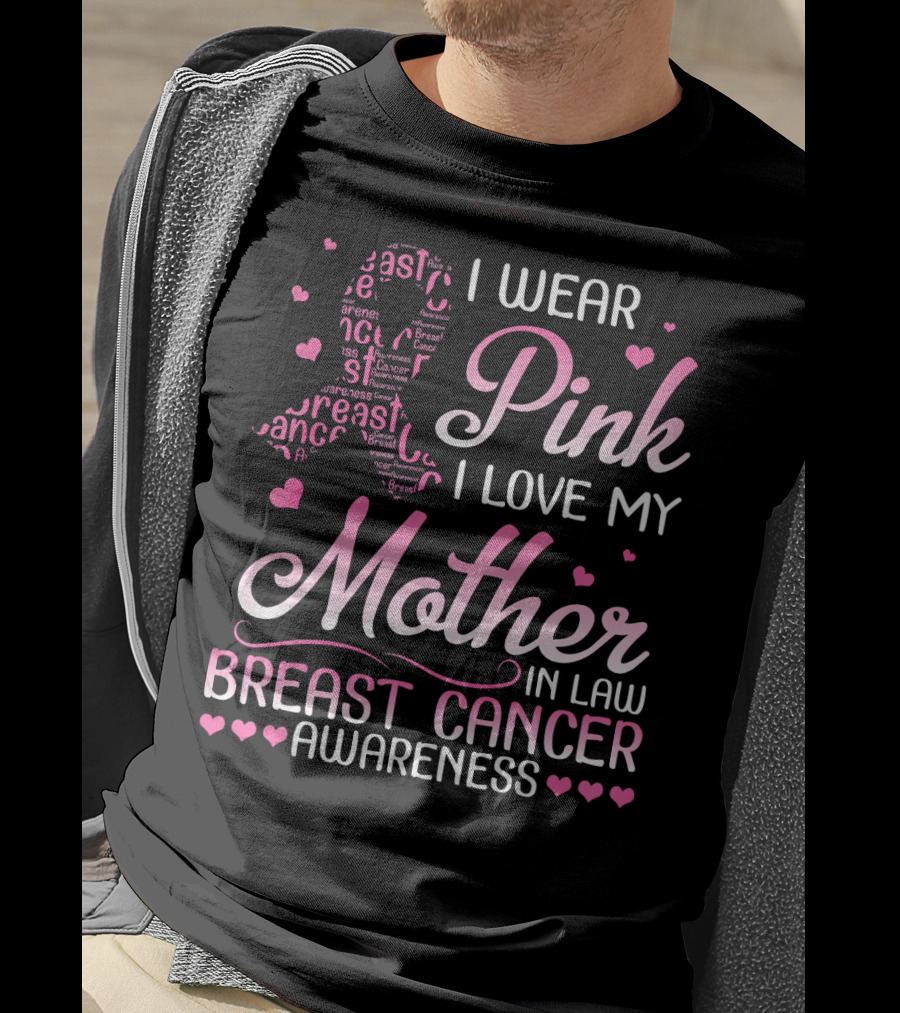 I Wear Pink I Love My Mother In Law Breast Cancer Awareness T-Shirt