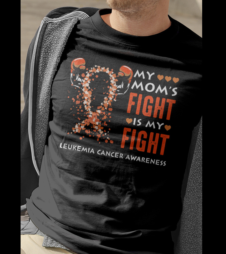My Mom's Fight Is My Fight Leukemia Cancer Awareness T-Shirt