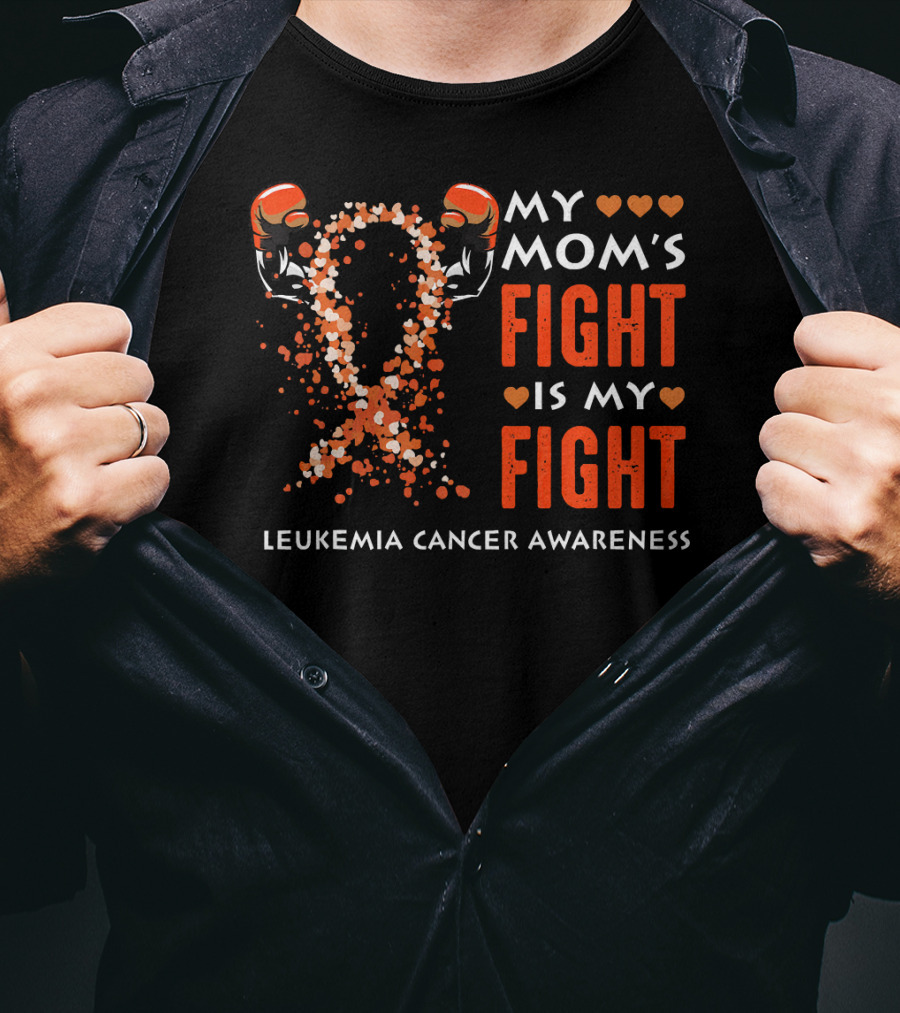 My Mom's Fight Is My Fight Leukemia Cancer Awareness T-Shirt