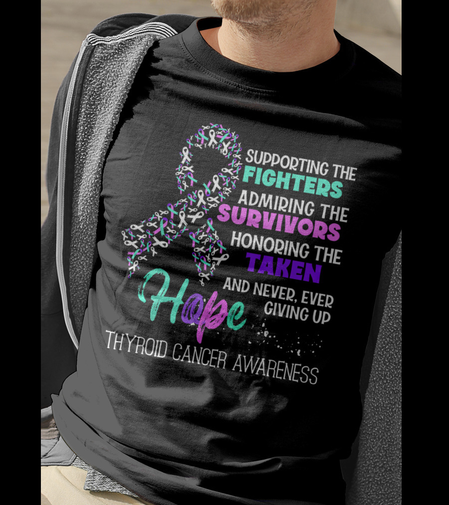 Supporting The Fighters Admiring The Survivors Honoring The Taken Hope Thyroid Cancer Awareness T-Shirt